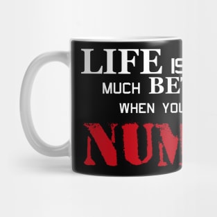 life is so much better... Mug